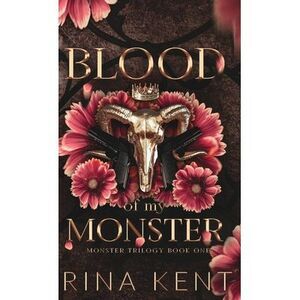 Blood of My Monster: Special Edition Print -- Rina Kent